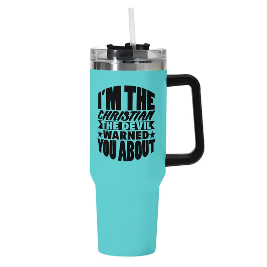 Im The Christian The Devil Warned You About 40oz Stainless Steel Christian Tumbler Gift With Black Handle and Straw - ClaimedbyGodDesigns
