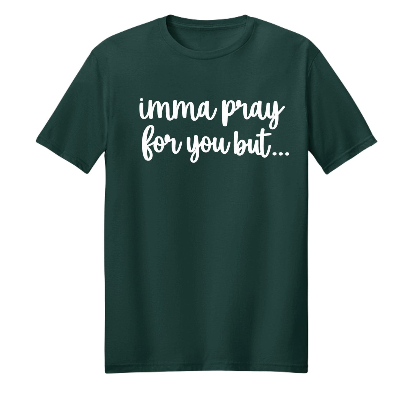 Imma Pray For You But Funny Unisex Christian T-shirt - ClaimedbyGodDesigns