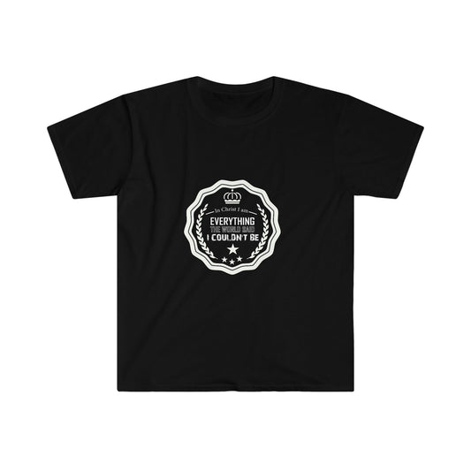 In Christ I Am Everything The World Said I Couldn't Be Unisex T-shirt - ClaimedbyGodDesigns