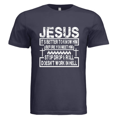 Its better to know Him Unisex Christian T-shirt - ClaimedbyGodDesigns