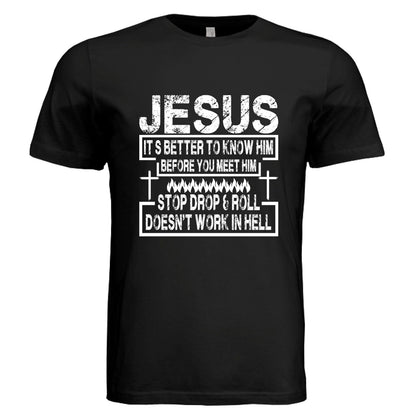 Its better to know Him Unisex Christian T-shirt - ClaimedbyGodDesigns