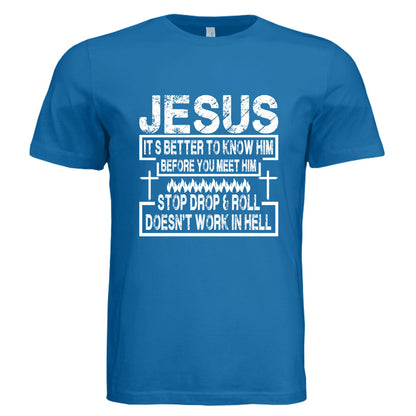 Its better to know Him Unisex Christian T-shirt - ClaimedbyGodDesigns