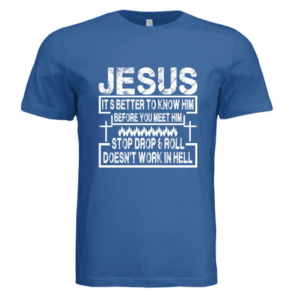Its better to know Him Unisex Christian T-shirt - ClaimedbyGodDesigns