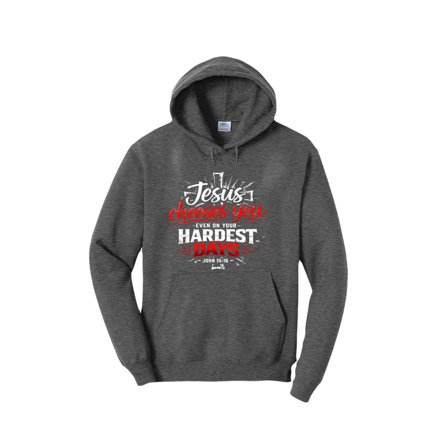Jesus Chooses You Even On Your Hardest Days Unisex Christian Pullover Hooded Sweatshirt - ClaimedbyGodDesigns
