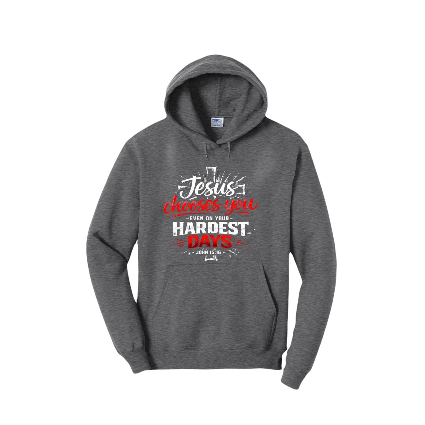 Jesus Chooses You Even On Your Hardest Days Unisex Christian Pullover Hooded Sweatshirt - ClaimedbyGodDesigns