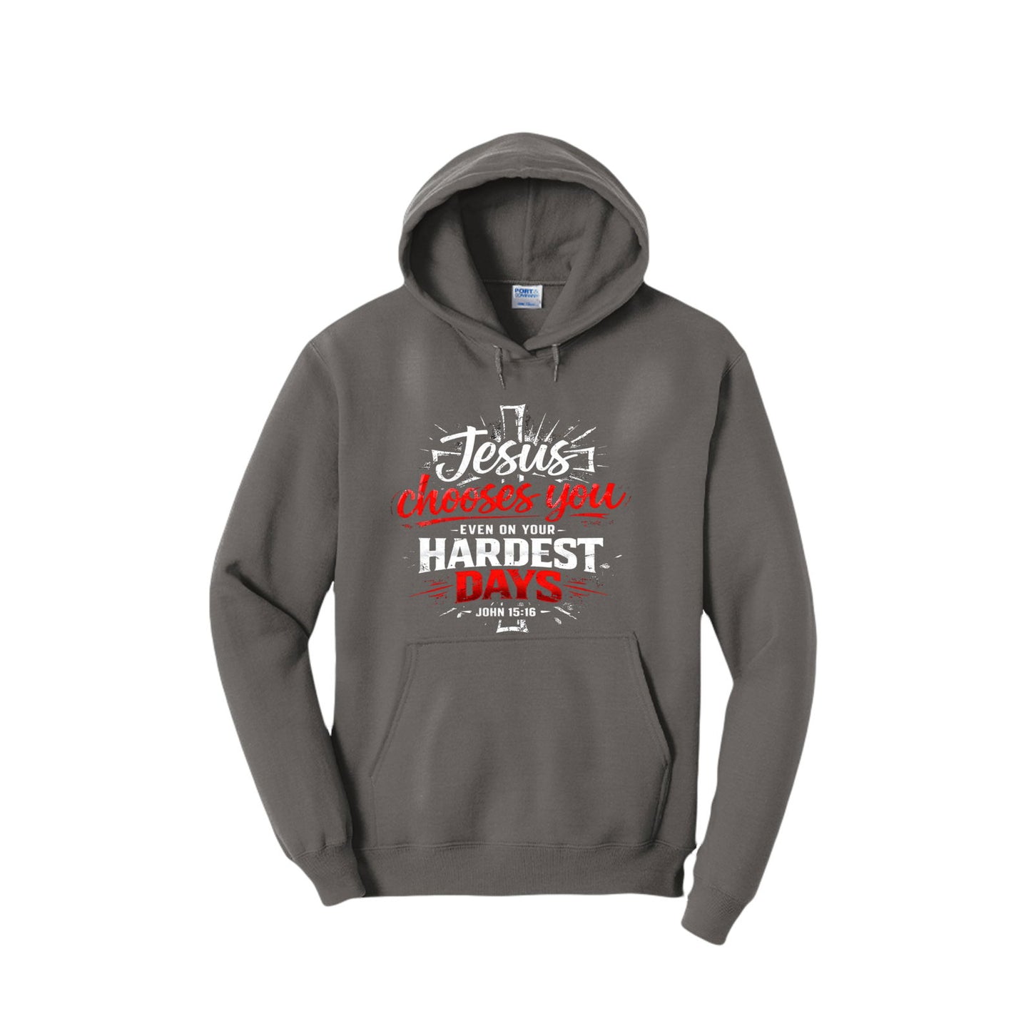 Jesus Chooses You Even On Your Hardest Days Unisex Christian Pullover Hooded Sweatshirt - ClaimedbyGodDesigns