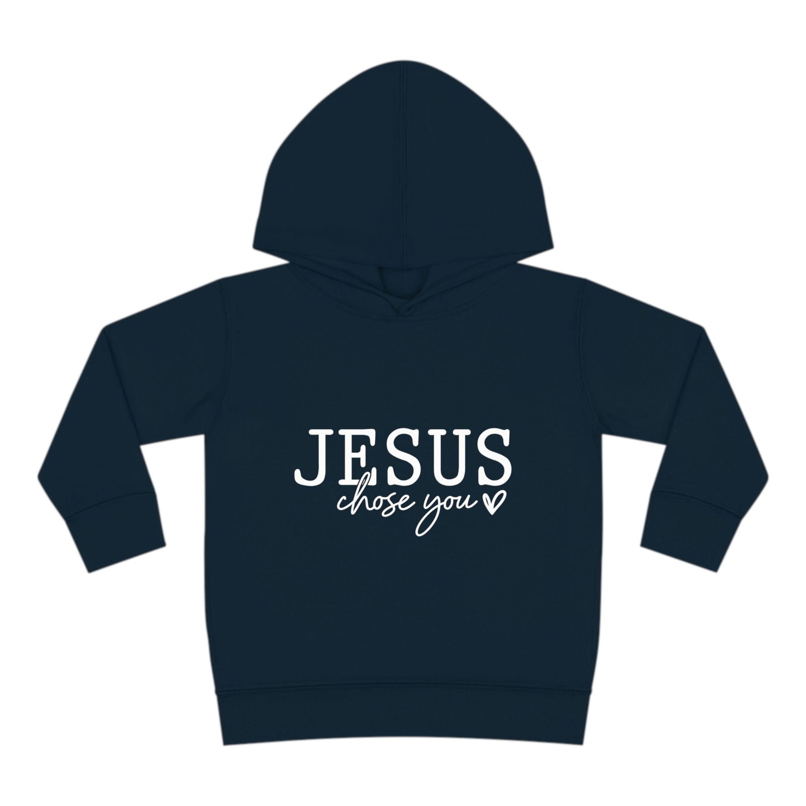 Jesus Chose You (2) Christian Toddler Pullover Fleece Hooded Sweatshirt - ClaimedbyGodDesigns