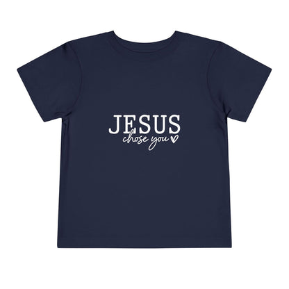 Jesus Chose You (2) Christian Toddler T-Shirt - ClaimedbyGodDesigns