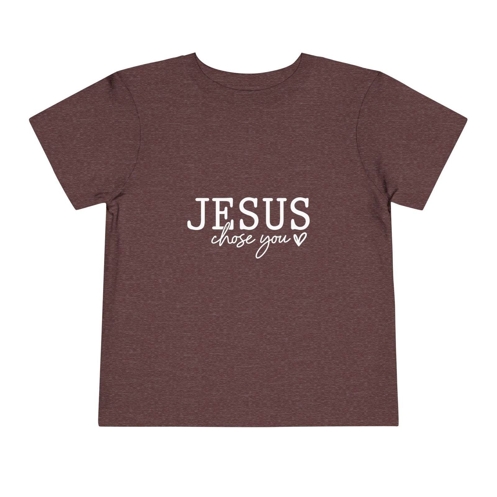 Jesus Chose You (2) Christian Toddler T-Shirt - ClaimedbyGodDesigns