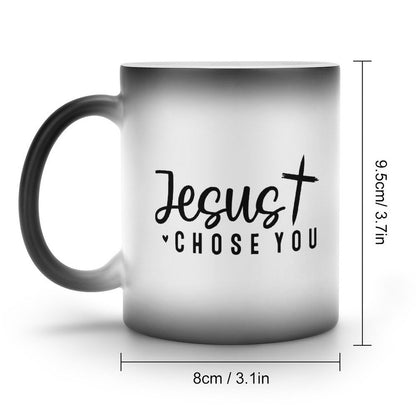 Jesus Chose You And He Would Choose You Again And Again Christian Color Changing Mug (Dual-sided) - ClaimedbyGodDesigns
