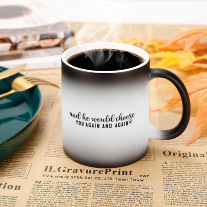Jesus Chose You And He Would Choose You Again And Again Christian Color Changing Mug (Dual-sided) - ClaimedbyGodDesigns