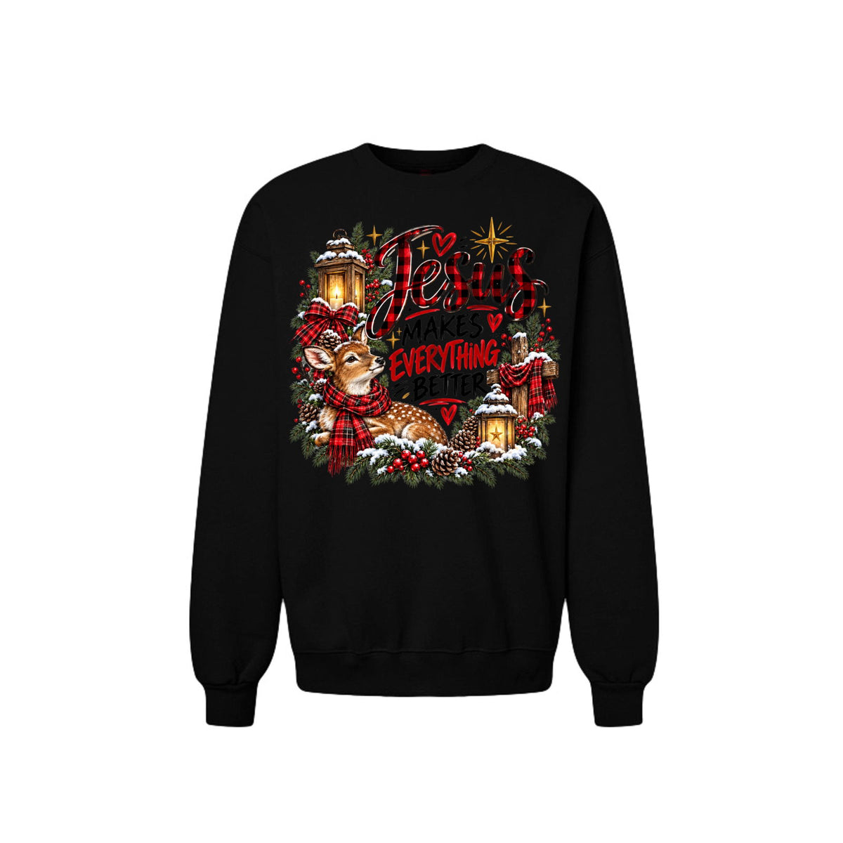 Jesus Makes Everything Better Unisex Christian Christmas Pullover Sweatshirt - ClaimedbyGodDesigns