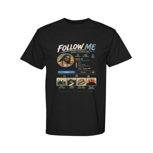 Jesus Original Influencer Follow Me Funny Christian Unisex T-shirt - ClaimedbyGodDesigns