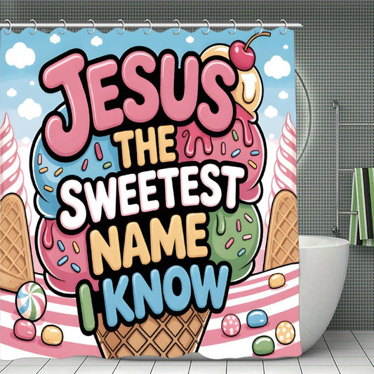 Jesus The Sweetest Name I Know Christian Waterproof Shower Curtain - ClaimedbyGodDesigns