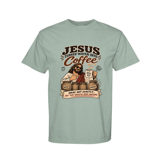 Jesus Turned Water Into Coffee Funny Christian T-Shirt | Coffee Lover Tee - ClaimedbyGodDesigns