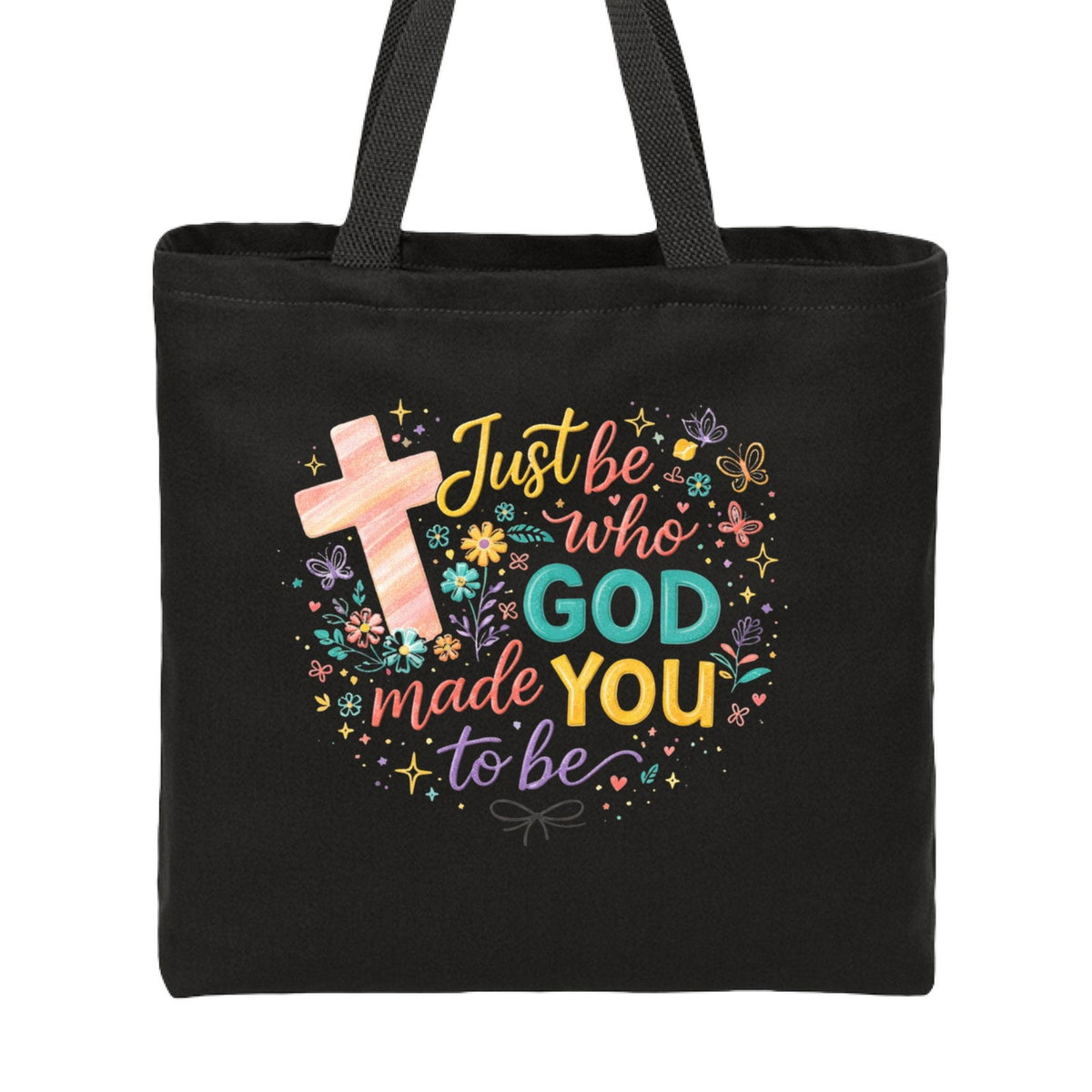 Just Be Who God Made You To Be Christian Tote Bag - ClaimedbyGodDesigns