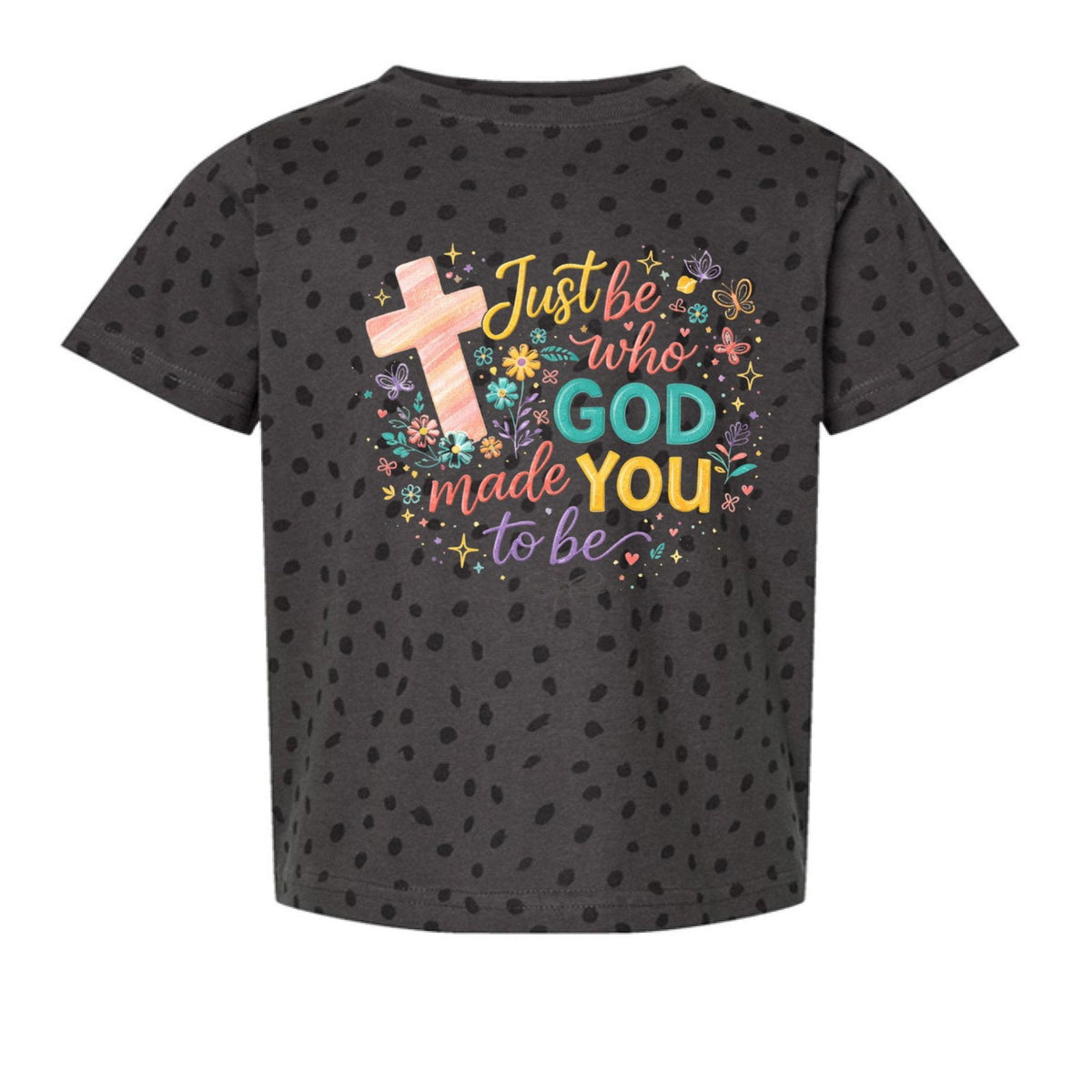 Just Be Who God Made You To Be Toddler Christian T-shirt - ClaimedbyGodDesigns