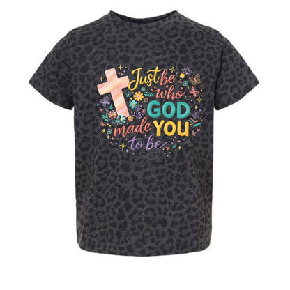 Just Be Who God Made You To Be Toddler Christian T-shirt - ClaimedbyGodDesigns