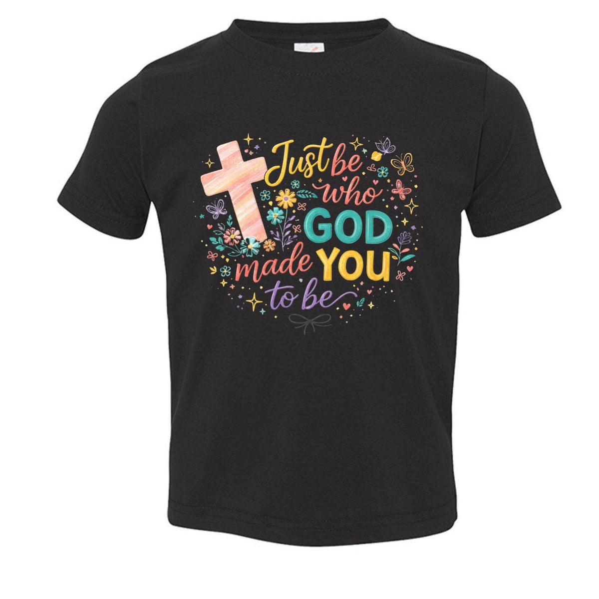 Just Be Who God Made You To Be Toddler Christian T-shirt - ClaimedbyGodDesigns