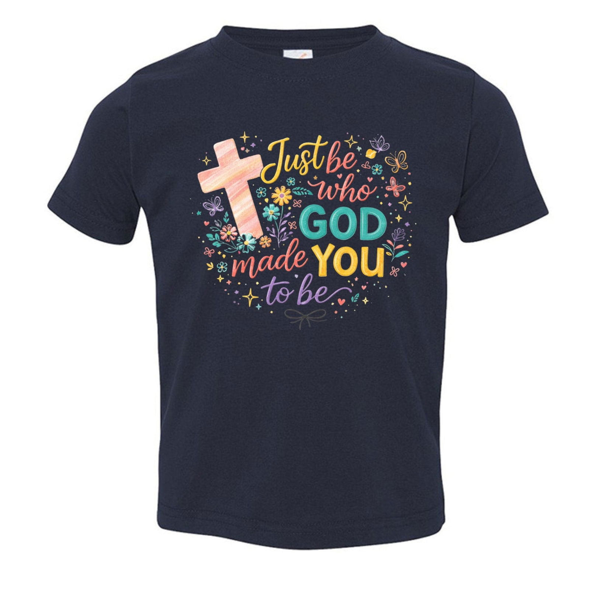 Just Be Who God Made You To Be Toddler Christian T-shirt - ClaimedbyGodDesigns