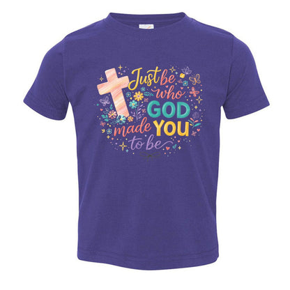 Just Be Who God Made You To Be Toddler Christian T-shirt - ClaimedbyGodDesigns