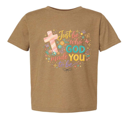 Just Be Who God Made You To Be Toddler Christian T-shirt - ClaimedbyGodDesigns