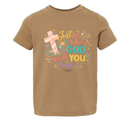 Just Be Who God Made You To Be Toddler Christian T-shirt - ClaimedbyGodDesigns