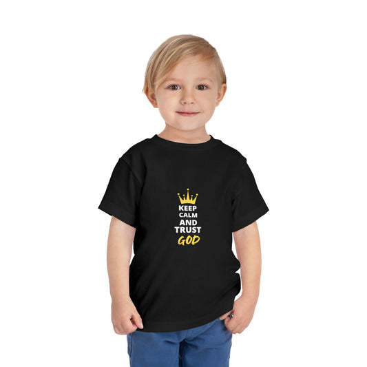 Keep Calm And Trust God Christian Toddler T-Shirt - ClaimedbyGodDesigns