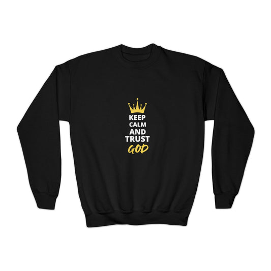 Keep Calm And Trust God Youth Christian Sweatshirt - ClaimedbyGodDesigns