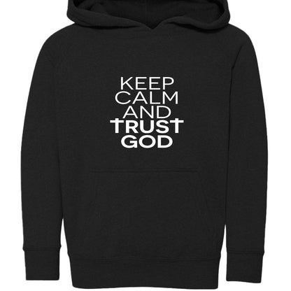 Keep Calm And Trust Him Toddler Christian Pullover Hooded Sweatshirt - ClaimedbyGodDesigns
