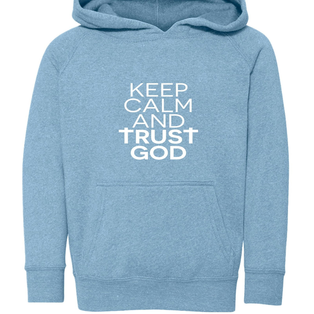 Keep Calm And Trust Him Toddler Christian Pullover Hooded Sweatshirt - ClaimedbyGodDesigns