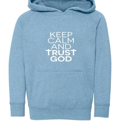 Keep Calm And Trust Him Toddler Christian Pullover Hooded Sweatshirt - ClaimedbyGodDesigns