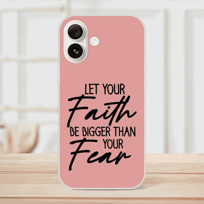 Let Your Faith Be Bigger Than Fear Christian Flexi Phone Case for Iphones - ClaimedbyGodDesigns