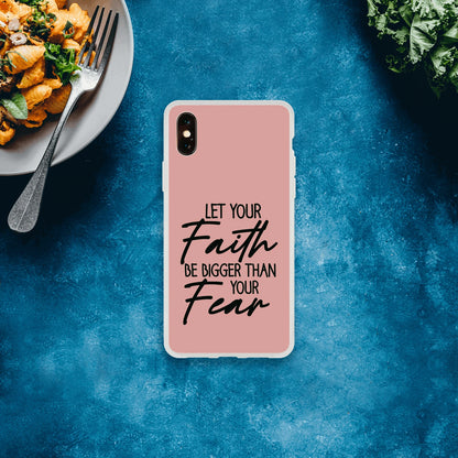 Let Your Faith Be Bigger Than Fear Christian Flexi Phone Case for Iphones - ClaimedbyGodDesigns