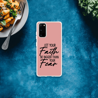 Let Your Faith Be Bigger Than Fear Christian Flexi Phone Case for Samsung - ClaimedbyGodDesigns