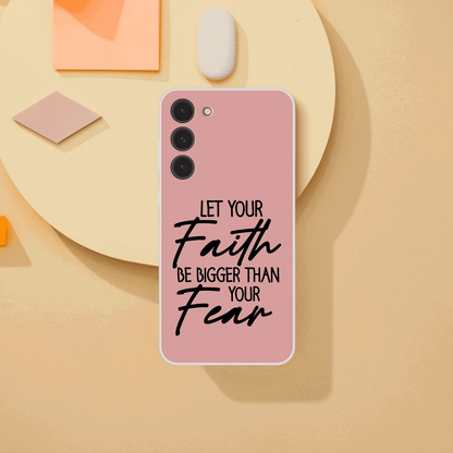 Let Your Faith Be Bigger Than Fear Christian Flexi Phone Case for Samsung - ClaimedbyGodDesigns