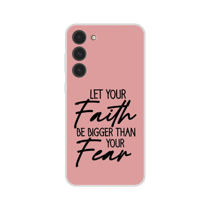 Let Your Faith Be Bigger Than Fear Christian Flexi Phone Case for Samsung - ClaimedbyGodDesigns