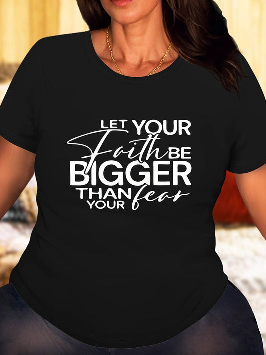 Let Your Faith Be Bigger Than Your Fear Plus Size Women's Christian T-shirt - ClaimedbyGodDesigns