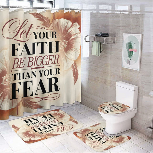 Let Your Faith Be Bigger Than Your Fears Christian Shower Curtain Set with a bath rug, a contour rug and a toilet lid - ClaimedbyGodDesigns