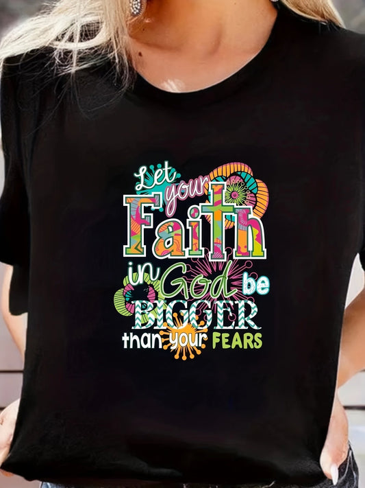 Let Your Faith In God Be Bigger Than Your Fears Women's Christian T-shirt - ClaimedbyGodDesigns