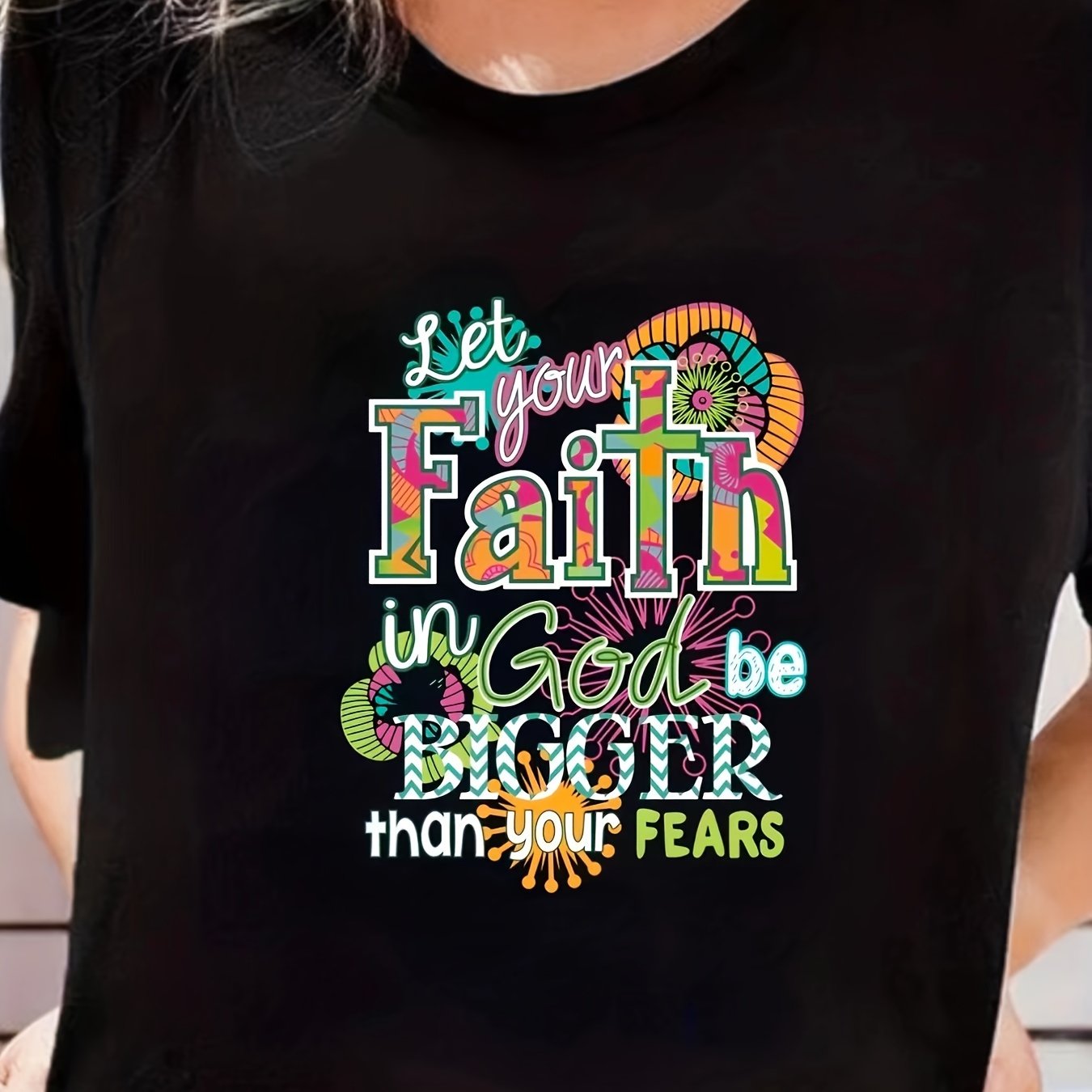 Let Your Faith In God Be Bigger Than Your Fears Women's Christian T-shirt - ClaimedbyGodDesigns