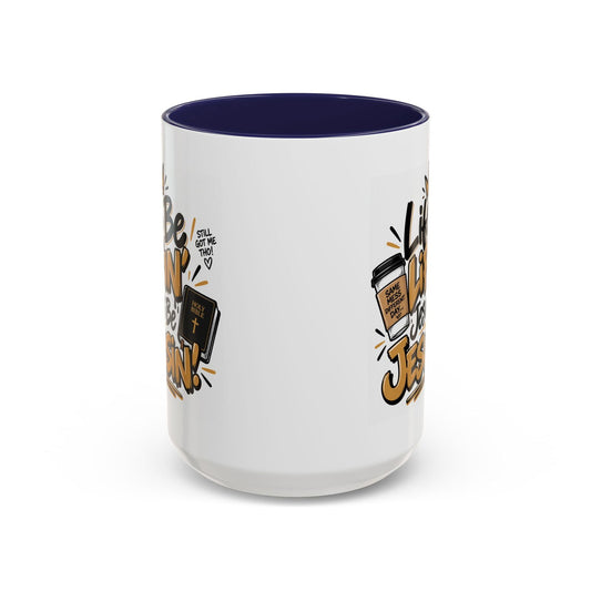 Life Be Lifin’, Jesus Be Jesusin’! Funny Christian Coffee Mug - Claimed by God Designs