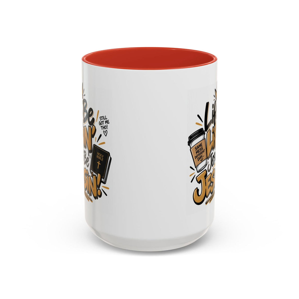 Life Be Lifin’, Jesus Be Jesusin’! Funny Christian Coffee Mug - Claimed by God Designs