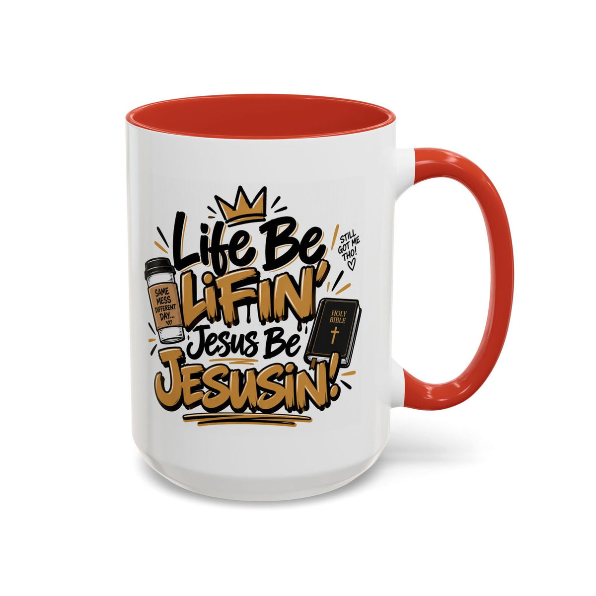 Life Be Lifin’, Jesus Be Jesusin’! Funny Christian Coffee Mug - Claimed by God Designs