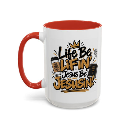 Life Be Lifin’, Jesus Be Jesusin’! Funny Christian Coffee Mug - Claimed by God Designs