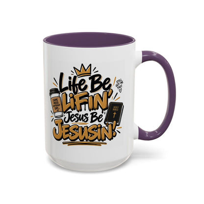 Life Be Lifin’, Jesus Be Jesusin’! Funny Christian Coffee Mug - Claimed by God Designs