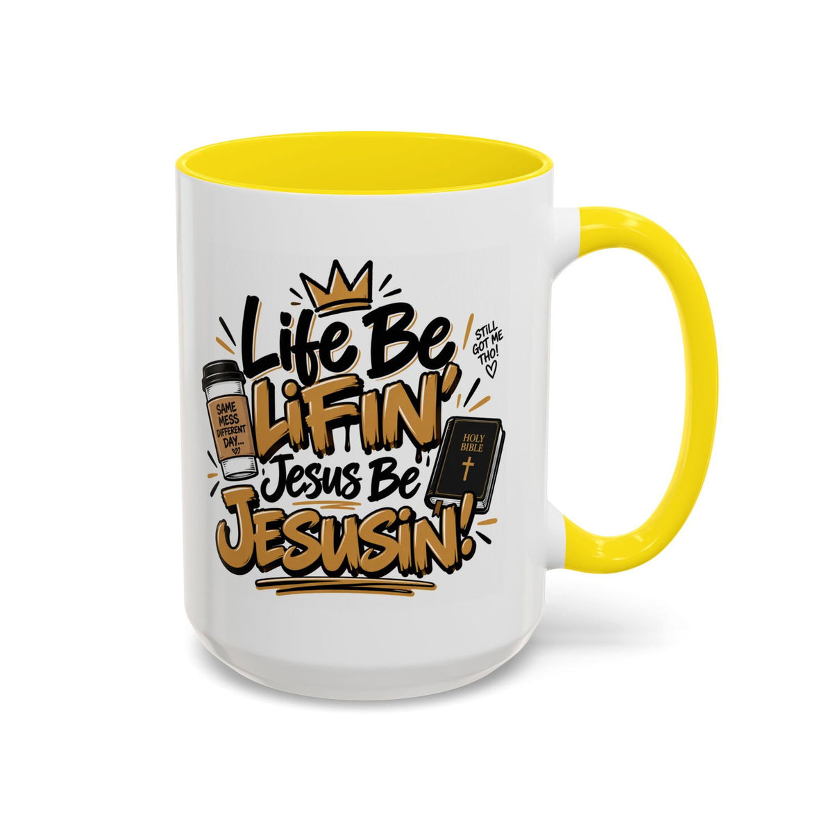 Life Be Lifin’, Jesus Be Jesusin’! Funny Christian Coffee Mug - Claimed by God Designs