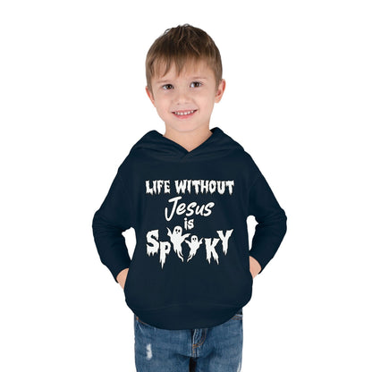 Life Without Jesus Is Spooky Halloween Themed Christian Toddler Pullover Fleece Hooded Sweatshirt - ClaimedbyGodDesigns