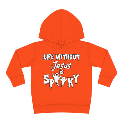 Life Without Jesus Is Spooky Halloween Themed Christian Toddler Pullover Fleece Hooded Sweatshirt - ClaimedbyGodDesigns