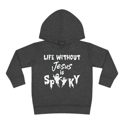 Life Without Jesus Is Spooky Halloween Themed Christian Toddler Pullover Fleece Hooded Sweatshirt - ClaimedbyGodDesigns